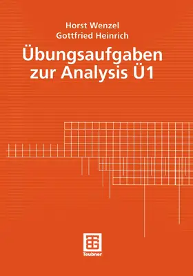 Wenzel / Heinrich |  Übungsaufgaben zur Analysis Ü 1 | Buch |  Sack Fachmedien