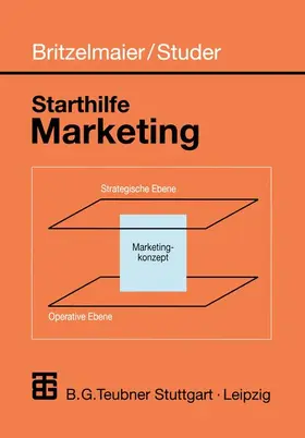 Britzelmaier / Studer |  Starthilfe Marketing | Buch |  Sack Fachmedien