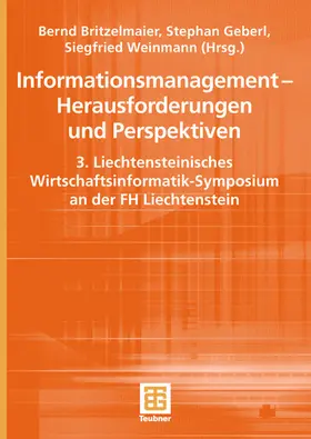 Britzelmaier / Weinmann / Geberl |  Informationsmanagement - Herausforderungen und Perspektiven | Buch |  Sack Fachmedien