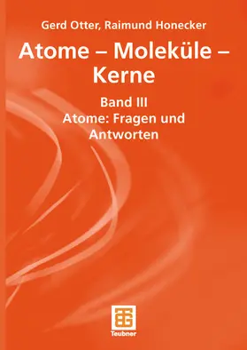 Honecker / Otter |  Atome - Moleküle - Kerne | Buch |  Sack Fachmedien