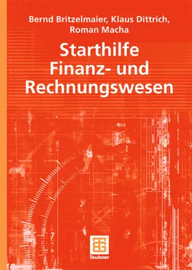Britzelmaier / Dittrich / Macha |  Starthilfe Finanz- und Rechnungswesen | Buch |  Sack Fachmedien
