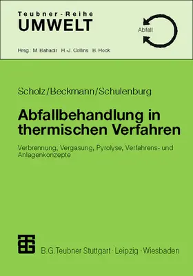 Scholz / Schulenburg / Beckmann |  Abfallbehandlung in thermischen Verfahren | Buch |  Sack Fachmedien