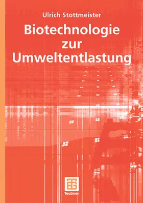 Stottmeister |  Biotechnologie zur Umweltentlastung | Buch |  Sack Fachmedien