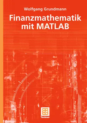 Grundmann |  Finanzmathematik mit MATLAB | Buch |  Sack Fachmedien