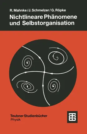 Mahnke / Röpke / Schmelzer |  Nichtlineare Phänomene und Selbstorganisation | Buch |  Sack Fachmedien