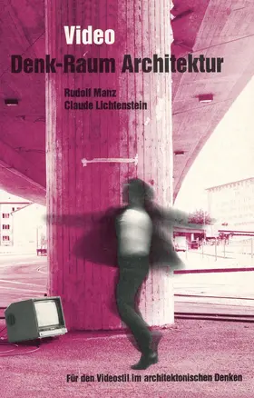 Lichtenstein / Manz |  Video: Denk-Raum Architektur | Buch |  Sack Fachmedien