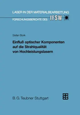  Einfluß optischer Komponenten auf die Strahlqualität von Hochleistungslasern | Buch |  Sack Fachmedien