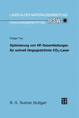  Optimierung von HF-Gasentladungen für schnell längsgeströmte CO2-Laser | Buch |  Sack Fachmedien