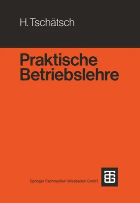 Tschätsch |  Praktische Betriebslehre | Buch |  Sack Fachmedien