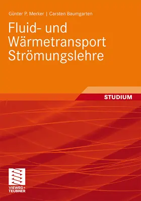 Baumgarten / Merker | Fluid- und Wärmetransport Strömungslehre | Buch | 978-3-519-06385-8 | sack.de