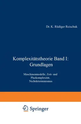 Reischuk |  Komplexitätstheorie Band I: Grundlagen | Buch |  Sack Fachmedien