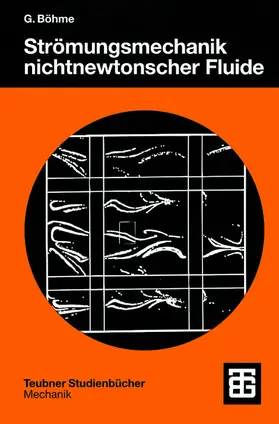 Böhme |  Strömungsmechanik nichtnewtonscher Fluide | Buch |  Sack Fachmedien