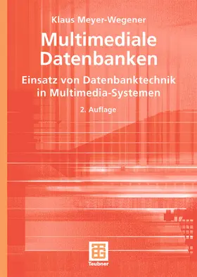 Meyer-Wegener |  Multimediale Datenbanken | Buch |  Sack Fachmedien