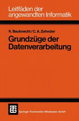 Zehnder / Bauknecht |  Grundzüge der Datenverarbeitung | Buch |  Sack Fachmedien