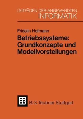 Hofmann |  Betriebssysteme: Grundkonzepte und Modellvorstellungen | Buch |  Sack Fachmedien