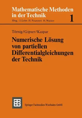 Törnig / Kaspar / Gipser |  Numerische Lösung von partiellen Differentialgleichungen der Technik | Buch |  Sack Fachmedien