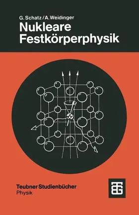 Weidinger / Schatz |  Nukleare Festkörperphysik | Buch |  Sack Fachmedien