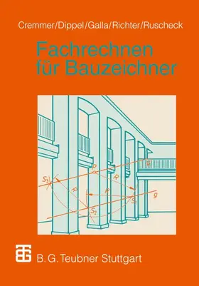 Cremmer / Dippel / Ruscheck |  Fachrechnen für Bauzeichner | Buch |  Sack Fachmedien