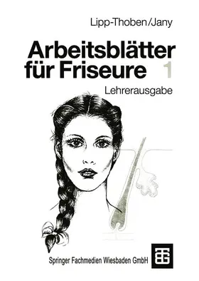 Jany / Lipp-Thoben |  Arbeitsblätter für Friseure 1 | Buch |  Sack Fachmedien