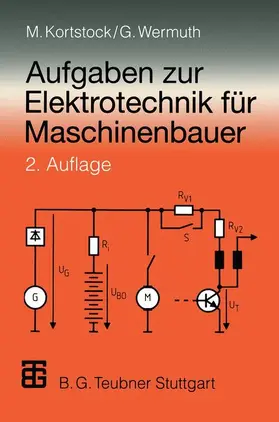 Wermuth / Kortstock |  Aufgaben zur Elektrotechnik für Maschinenbauer | Buch |  Sack Fachmedien