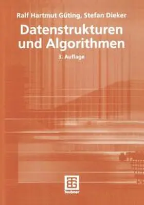Güting / Dieker |  Datenstrukturen und Algorithmen | Buch |  Sack Fachmedien