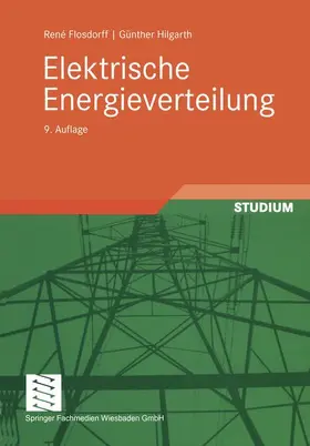 Hilgarth / Flosdorff |  Elektrische Energieverteilung | Buch |  Sack Fachmedien