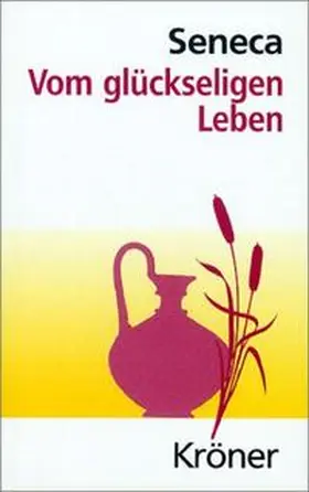 Seneca |  Vom glückseligen Leben | Buch |  Sack Fachmedien