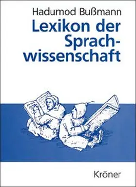 Bußmann / Bussmann | Lexikon der Sprachwissenschaft | Buch | 978-3-520-45204-7 | www2.sack.de