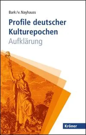 Bark / Nayhauss |  Profile deutscher Kulturepochen: Aufklärung | Buch |  Sack Fachmedien