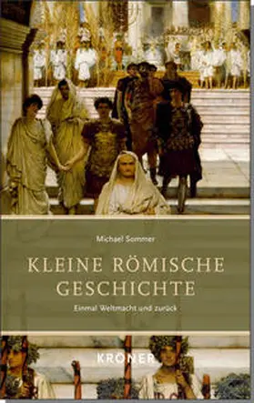Sommer |  Kleine Römische Geschichte | Buch |  Sack Fachmedien