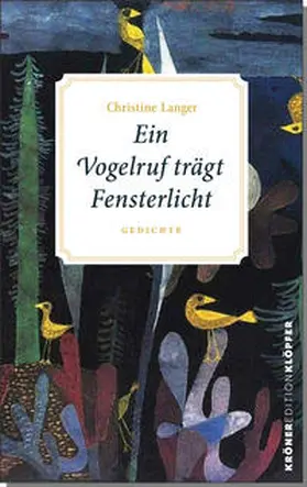 Langer |  Ein Vogelruf trägt Fensterlicht | Buch |  Sack Fachmedien