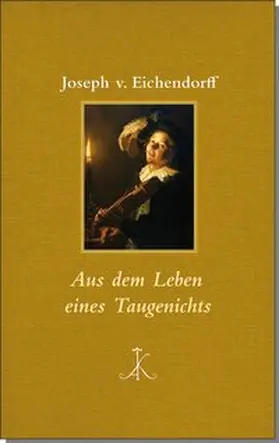 von Eichendorff / Koopmann | Aus dem Leben eines Taugenichts | Buch | 978-3-520-85491-9 | sack.de