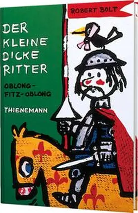 Bolt |  Der kleine dicke Ritter | Buch |  Sack Fachmedien