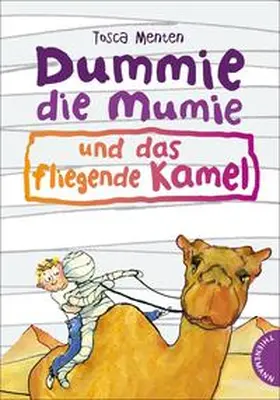 Menten |  Dummie die Mumie, Band 2: Dummie, die Mumie und das fliegende Kamel | Buch |  Sack Fachmedien