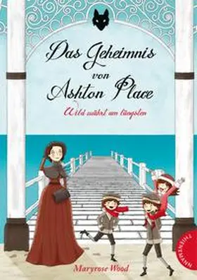 Wood |  Das Geheimnis von Ashton Place 05: Wild währt am längsten | Buch |  Sack Fachmedien