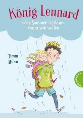 Milan |  König Lennard oder Sommer ist dann, wann wir wollen | Buch |  Sack Fachmedien