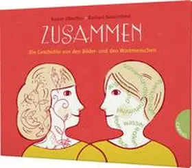Oberthür / Nascimbeni |  Zusammen, Die Geschichte von den Bilder- und den Wortmenschen | Buch |  Sack Fachmedien