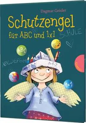 Geisler |  Schutzengel für ABC und 1x1 | Buch |  Sack Fachmedien