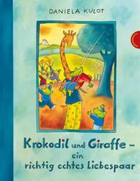 Kulot |  Krokodil und Giraffe – ein richtig echtes Liebespaar | Buch |  Sack Fachmedien