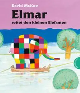 McKee |  Elmar rettet den kleinen Elefanten | Buch |  Sack Fachmedien