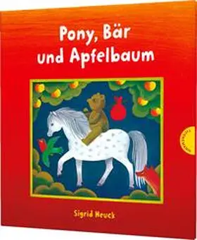 Heuck |  Pony, Bär und Apfelbaum | Buch |  Sack Fachmedien