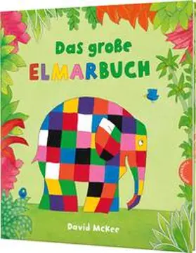 McKee |  Elmar: Das große Elmarbuch | Buch |  Sack Fachmedien