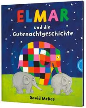 McKee |  Elmar: Elmar und die Gutenachtgeschichte | Buch |  Sack Fachmedien