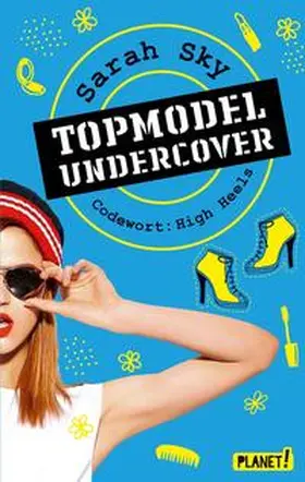 Sky |  Topmodel undercover 3: Codewort: High Heels | Buch |  Sack Fachmedien
