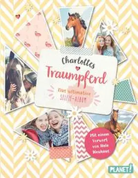 Neuhaus |  Charlottes Traumpferd: Das ultimative Selfie-Album | Buch |  Sack Fachmedien