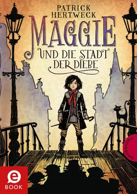 Hertweck |  Maggie und die Stadt der Diebe | eBook | Sack Fachmedien