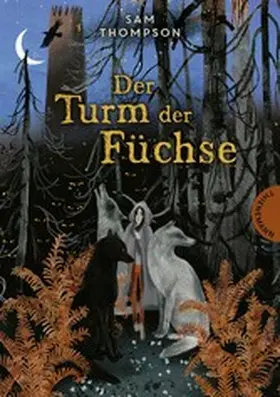 Thompson |  Der Turm der Füchse | eBook | Sack Fachmedien