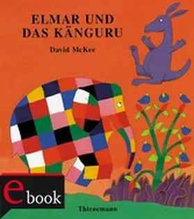McKee |  Elmar: Elmar und das Känguru | eBook | Sack Fachmedien