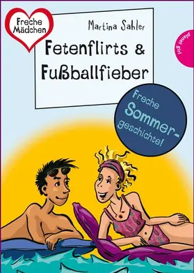 Sahler |  Sommer, Sonne, Ferienliebe - Fetenflirts und Fußballfieber | eBook | Sack Fachmedien
