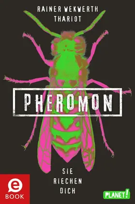 Wekwerth / Thariot |  Pheromon 1: Pheromon | eBook | Sack Fachmedien